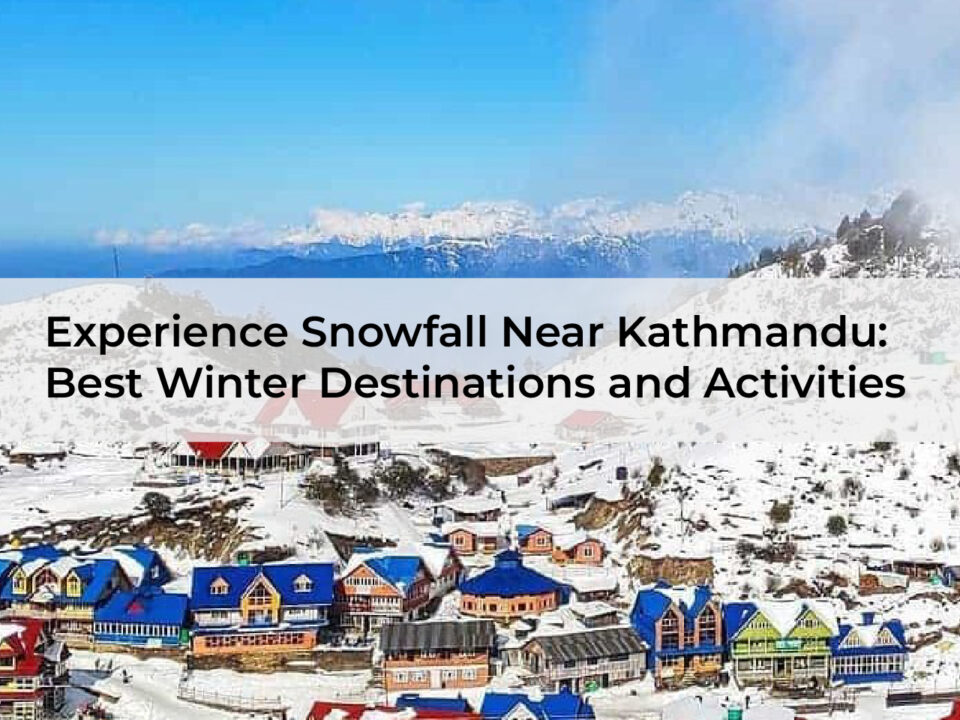 experience snowfall near kathmandu, snowfall in nepal